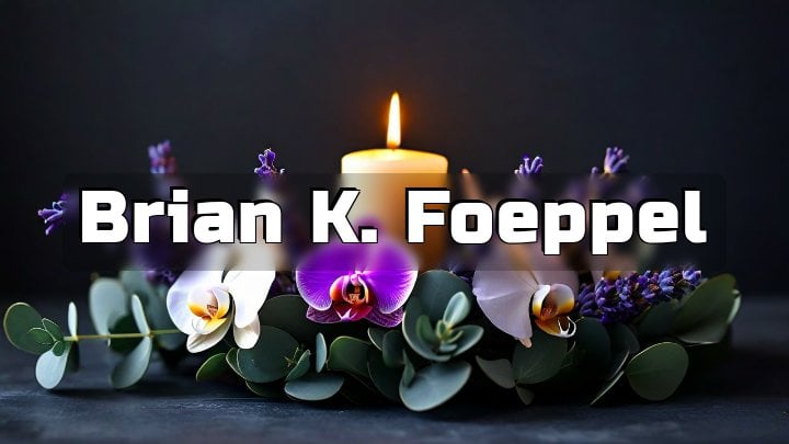 Brian K. Foeppel, Oneida, NY
