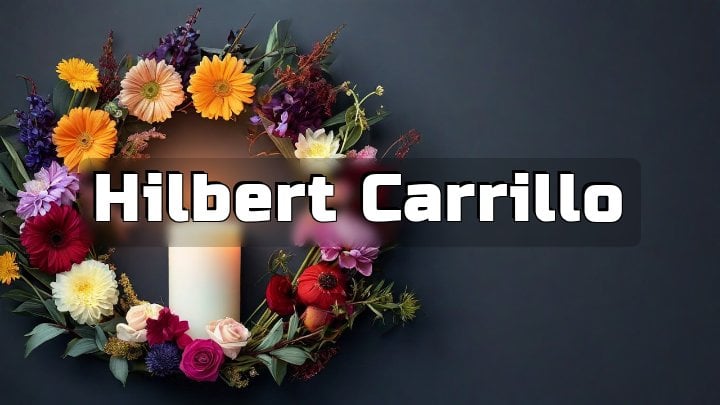 Hilbert Carrillo, Hayward, CA