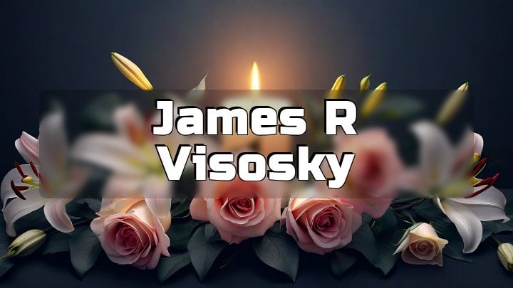 James R Visosky, Jamestown, NY
