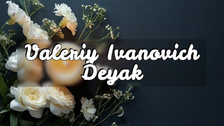 Valeriy Ivanovich Deyak, California